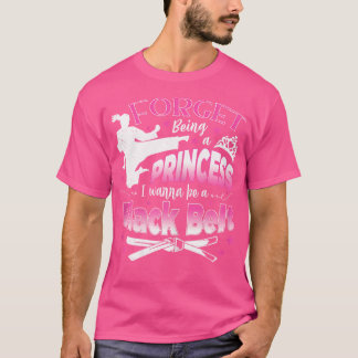 Vergessen Sie, Prinzessin zu sein, ich will ein sc T-Shirt
