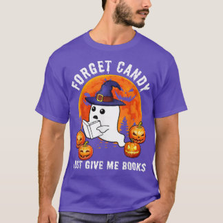 Vergessen Sie Süßigkeiten geben Sie mir Bücher Bog T-Shirt