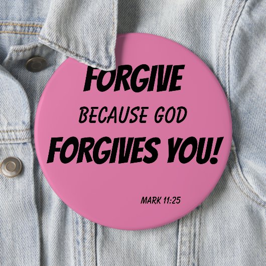 VERGESSEN, weil Gott euch vergibt! Button (Beispiel)