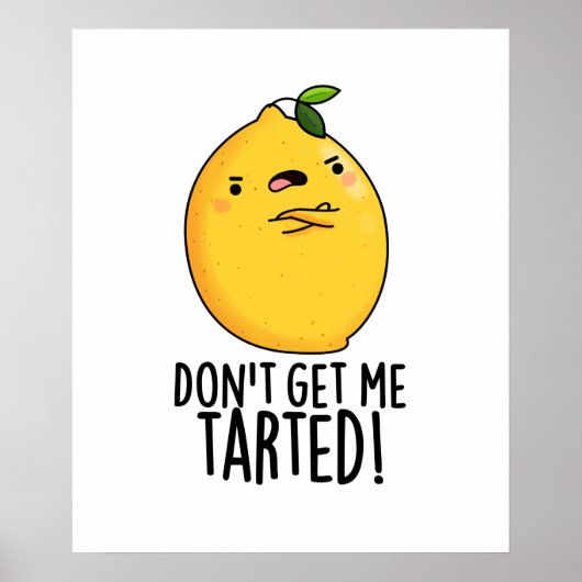 Vergesst mich nicht mit einem lustigen Lemon Pun Poster (Vorne)