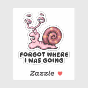 Vergesst, wo ich Schnecke bekam Aufkleber
