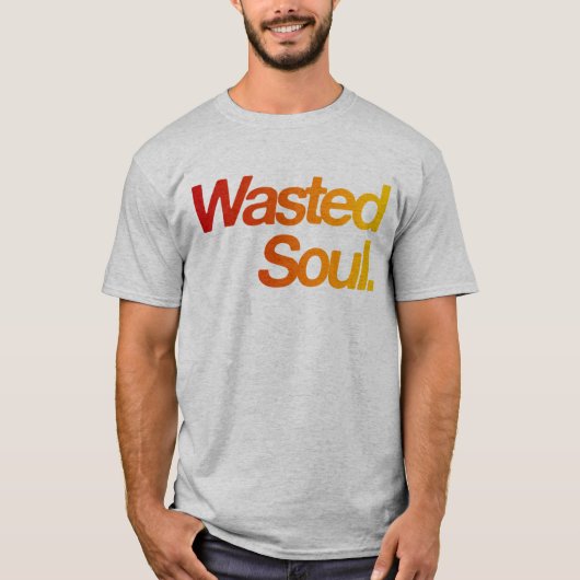 Vergeudetes Soul T-Shirt (Vorderseite)