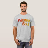 Vergeudetes Soul T-Shirt (Vorne ganz)