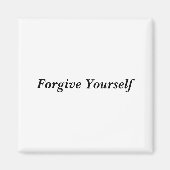 Vergib dir selbst Magnet (Vorne)