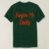 Vergib mir Daddy T-Shirt (Design vorne)