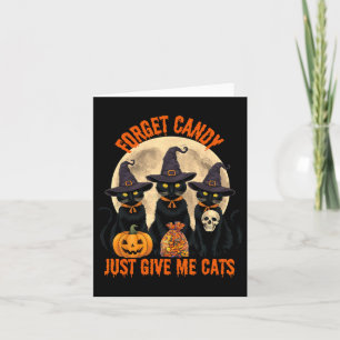 Vergiss Bonbons, gib mir Katzen Halloween Funny Karte