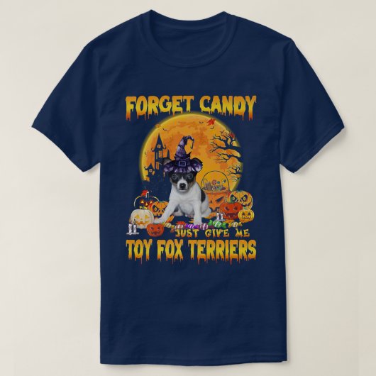 Vergiss Bonbons, gib mir Spielzeug für Terriers Pu T-Shirt (Design vorne)