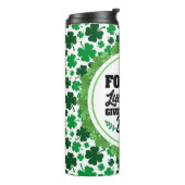 Vergiss das Glück, bringe mir das Bier Thermosbecher (Nach links gedreht)