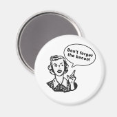 Vergiss den Bacon nicht! Fun Bacon Design Magnet (Vorderseite/Rückseite)