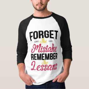 Vergiss den Fehler, erinnere dich an die Lektion V T-Shirt