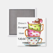 Vergiss den Tee nicht! Magnet (Vorderseite/Rückseite)