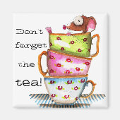 Vergiss den Tee nicht! Magnet (Vorne)