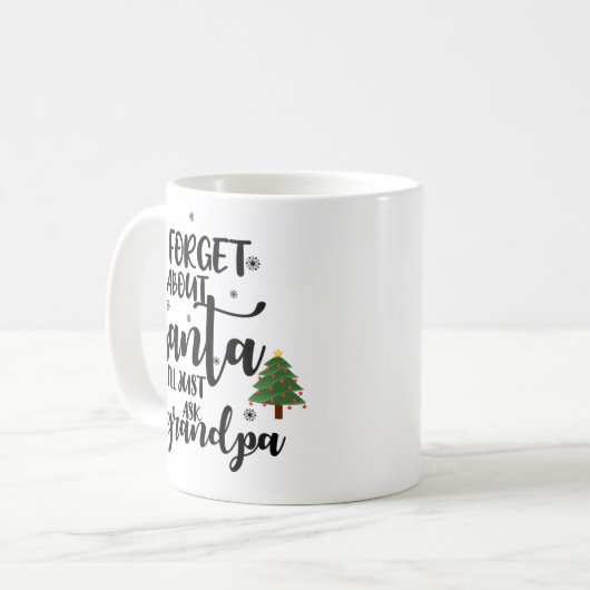 Vergiss den Weihnachtsmann Ich Frag einfach Opa Fu Kaffeetasse (Vorderseite Links)
