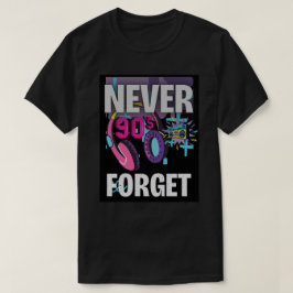 Vergiss die 90er Retro-Kunst nie T-Shirt