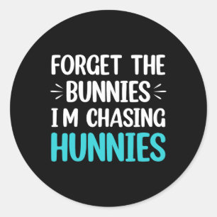 Vergiss die Bunnies, die ich heiße, die Hunnies-Ki Runder Aufkleber