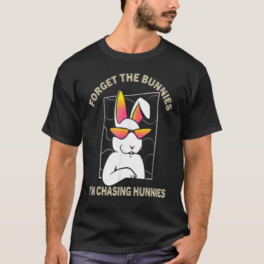 Vergiss die Bunnies, die ich heiße, die Hunnies-Ki T-Shirt (Vorderseite)