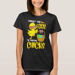 Vergiss die Eier, ich jage Küken Lustiges Huhn E T-Shirt