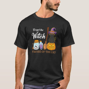 Vergiss die Hexe, hüte dich vor der Katze Hallowee T-Shirt