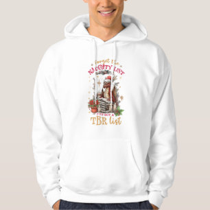 Vergiss die Ungezogenheitsliste, ich habe eine TBR Hoodie