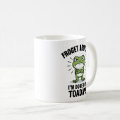 Vergiss es - Lustiger Frosch-Wortwitz Kaffeetasse (VorderseiteRechts)