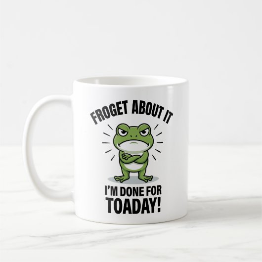 Vergiss es - Lustiger Frosch-Wortwitz Kaffeetasse (Links)