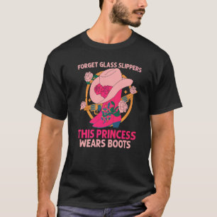 Vergiss Glas Schuhe Diese Prinzessin Trägt Stiefel T-Shirt