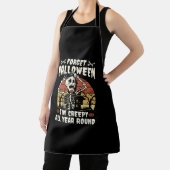 Vergiss Halloween ich bin das ganze Jahr über grus Schürze (InSitu)