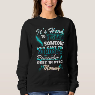 Vergiss jemanden, der dir so viel gegeben hat, um  sweatshirt