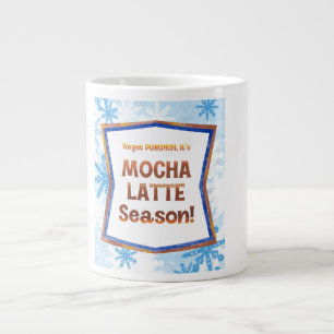 Vergiss Kürbis, es ist Mocha Latte Saison Lustiger Jumbo-Tasse