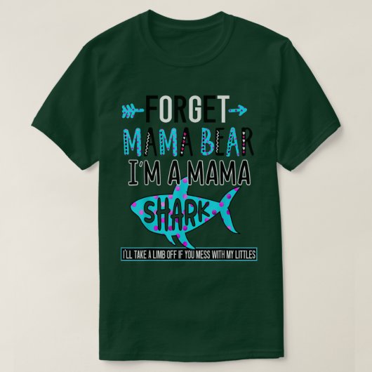 Vergiss Mama Bear Ich bin eine Mama Shark Funny Ma T-Shirt (Design vorne)