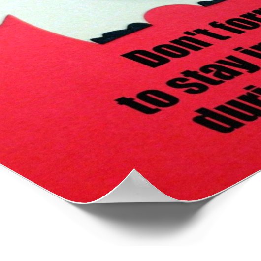 Vergiss nicht, auf deinem Platz bleibe.. Poster (Ecke)