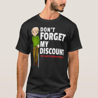 Vergiss nicht, dass mein Discount Funny Old People T-Shirt