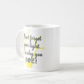Vergiss nicht dein hellgelbes Licht Kaffeetasse (Vorderseite Links)