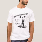 Vergiss nicht deine letzte Antwort T-Shirt (Vorderseite)