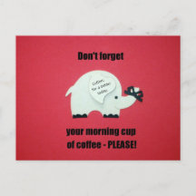 Vergiss nicht deine morgendliche Tasse Kaffee..bit