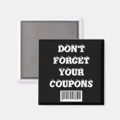 Vergiss nicht deinen Coupons-Kühlschrankmagnet Magnet (Vorderseite/Rückseite)