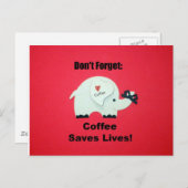Vergiss nicht: Der Kaffee Rette Leben! Postkarte (Vorne/Hinten)