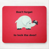 Vergiss nicht, die Tür abzuschließen. Mousepad (Vorne)