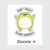 Vergiss nicht, dir selbst einen lustigen Froschpuf Aufkleber (Blatt)