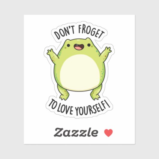 Vergiss nicht, dir selbst einen lustigen Froschpuf Aufkleber (Blatt)