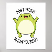 Vergiss nicht, dir selbst einen lustigen Froschpuf Poster (Vorne)