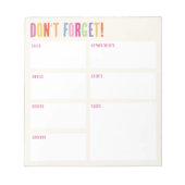 Vergiss nicht! Farbige Text-Erinnerung Notizblock (Vorderseite)