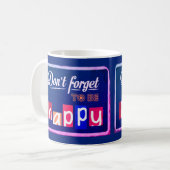 Vergiss nicht, glücklich zu sein kaffeetasse (Vorderseite Links)