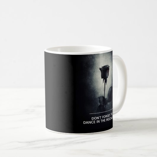 Vergiss nicht, im Mondschein zu tanzen Kaffeetasse (VorderseiteRechts)