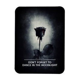 Vergiss nicht, im Mondschein zu tanzen Magnet