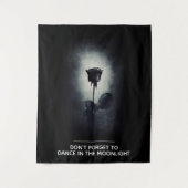 Vergiss nicht, im Mondschein zu tanzen Wandteppich (Vorderseite)