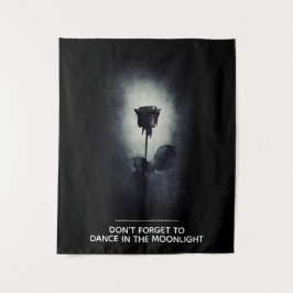 Vergiss nicht, im Mondschein zu tanzen Wandteppich