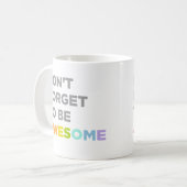 Vergiss nicht, Phantastisch zu sein Kaffeetasse (Vorderseite Links)