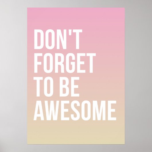 Vergiss nicht, Phantastisch zu sein | Pink Ombre P Poster (Vorne)