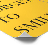 Vergiss nicht zu lächeln | Gelbes Niedliches Läche Poster (Ecke)